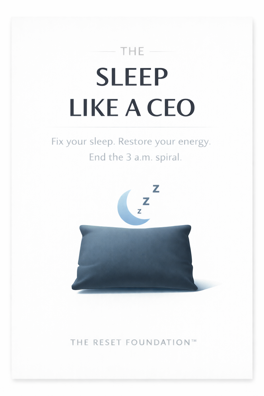 SLEEP LIKE A CEO